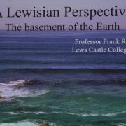 photo of the coast of Lewis with title "A Lewisian Perspective - the basement of the Earth"